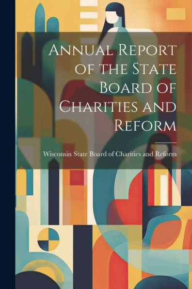 Annual Report Of The State Board Of Charities And Reform