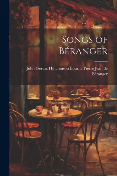 Songs Of Béranger - 9781021959409