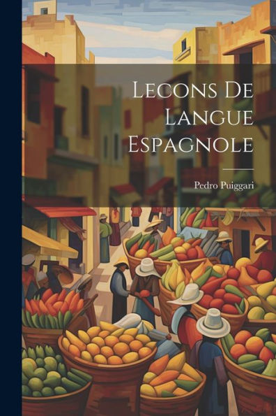 Lecons De Langue Espagnole (Catalan Edition)