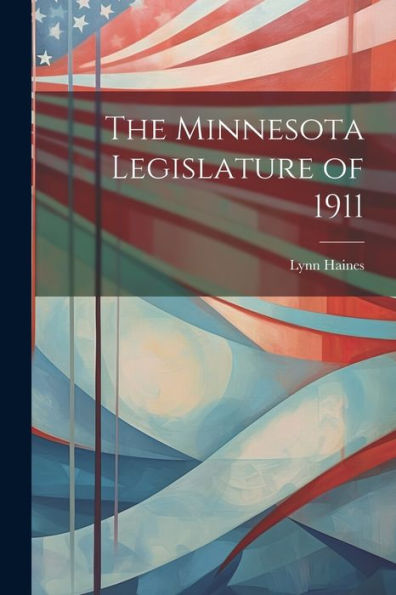 The Minnesota Legislature Of 1911