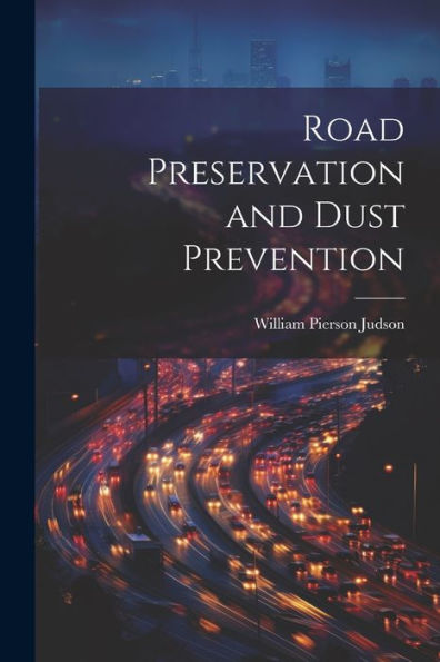 Road Preservation And Dust Prevention
