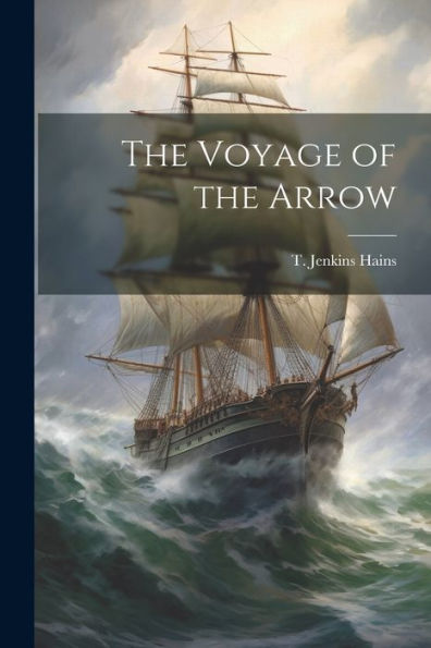 The Voyage Of The Arrow