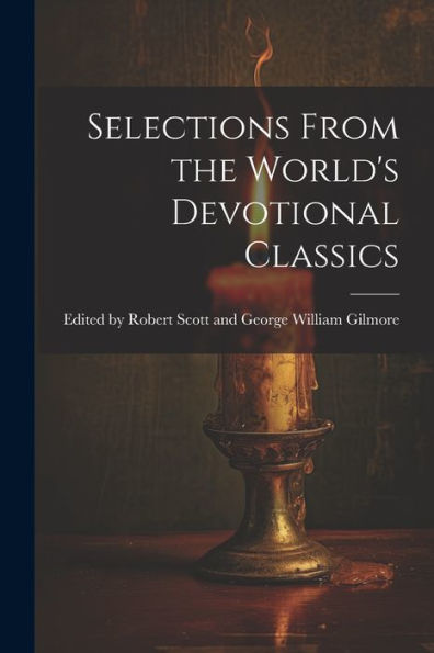 Selections From The World's Devotional Classics