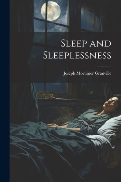 Sleep And Sleeplessness - 9781021966421