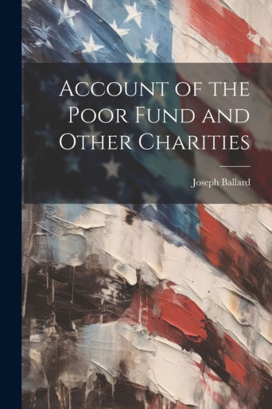 Account Of The Poor Fund And Other Charities