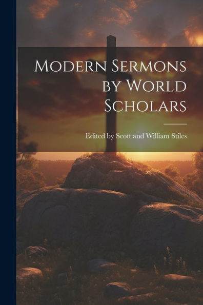 Modern Sermons By World Scholars