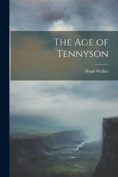 The Age Of Tennyson