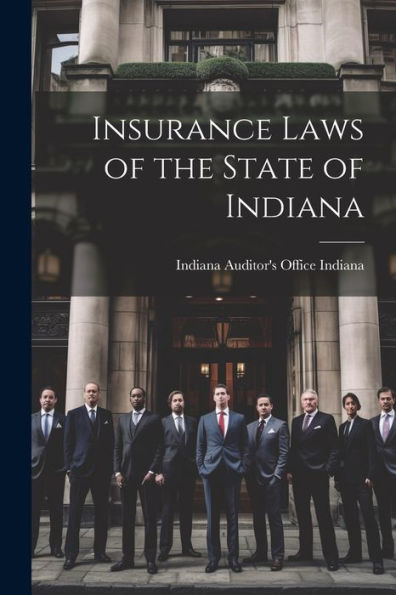 Insurance Laws Of The State Of Indiana