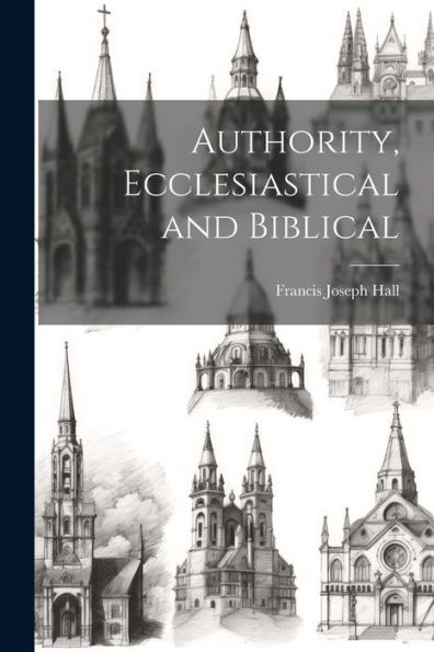 Authority, Ecclesiastical And Biblical
