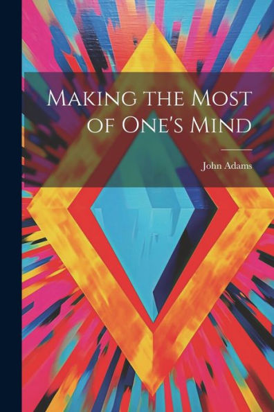 Making The Most Of One's Mind