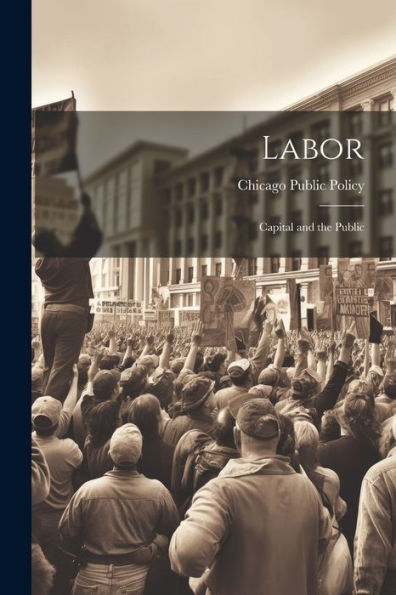 Labor: Capital And The Public