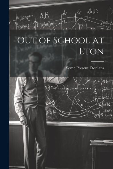 Out Of School At Eton