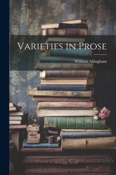 Varieties In Prose