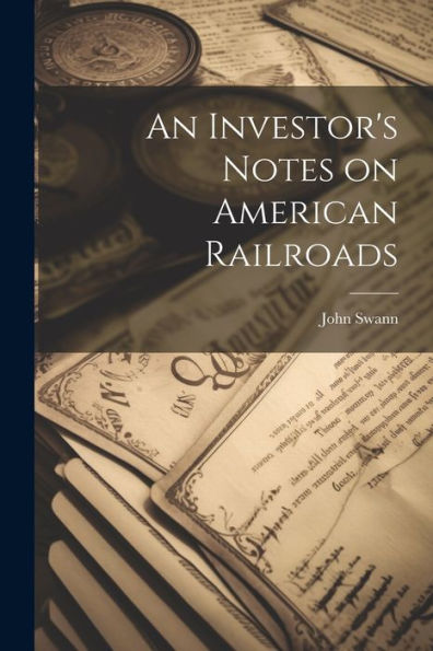 An Investor's Notes On American Railroads