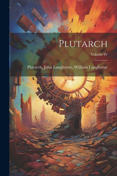 Plutarch; Volume Iv