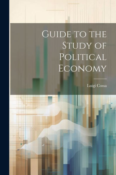 Guide To The Study Of Political Economy