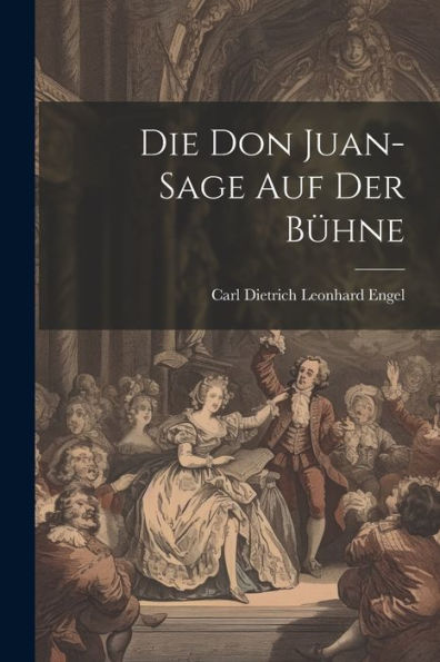 Die Don Juan-Sage Auf Der Bühne