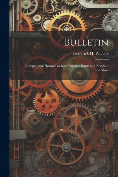 Bulletin: Occupational Hazards At Blast Furnace Plants And Accident Prevention