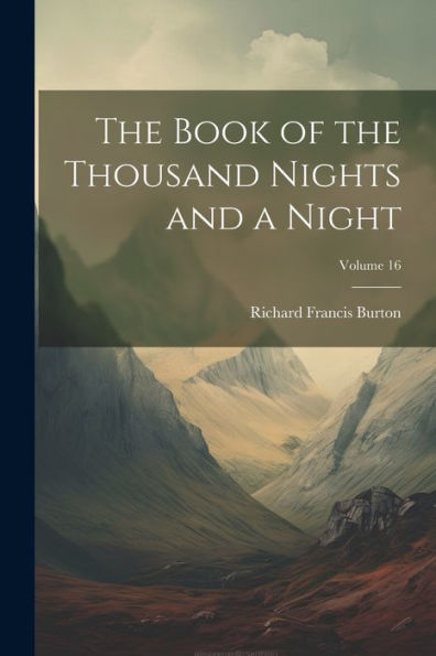 The Book Of The Thousand Nights And A Night; Volume 16