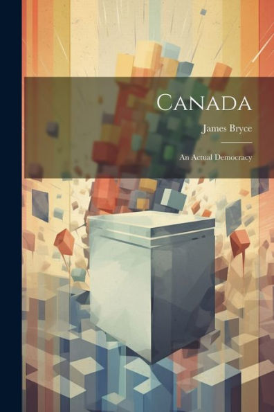Canada: An Actual Democracy