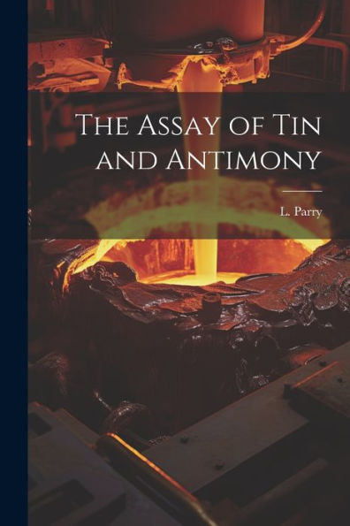 The Assay Of Tin And Antimony