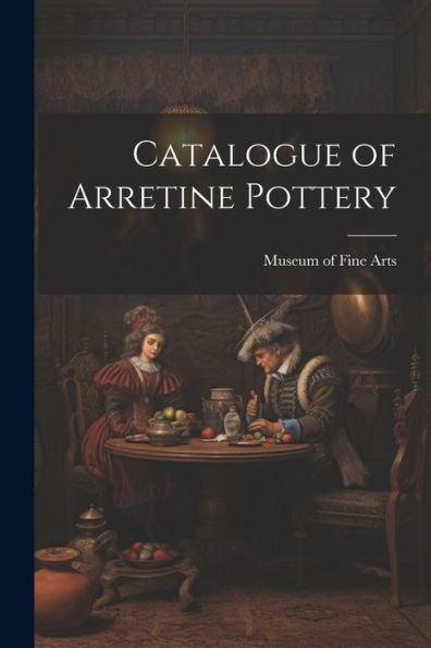 Catalogue Of Arretine Pottery