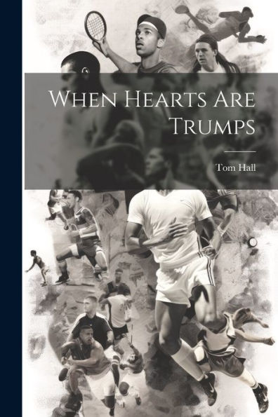 When Hearts Are Trumps