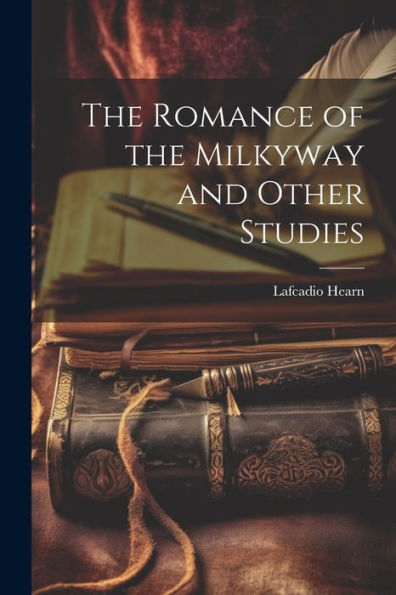 The Romance Of The Milkyway And Other Studies