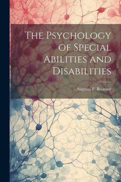 The Psychology Of Special Abilities And Disabilities