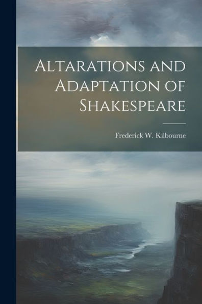 Altarations And Adaptation Of Shakespeare