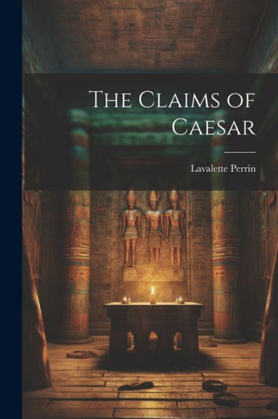 The Claims Of Caesar