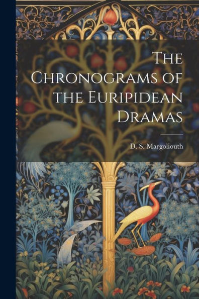 The Chronograms Of The Euripidean Dramas