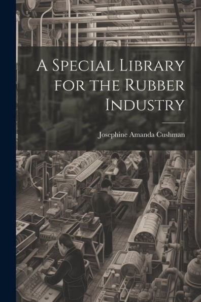 A Special Library For The Rubber Industry