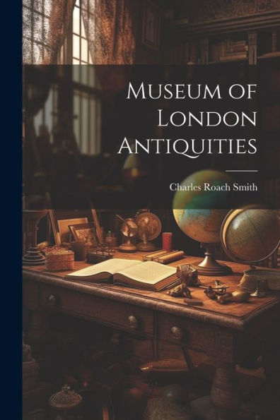 Museum Of London Antiquities