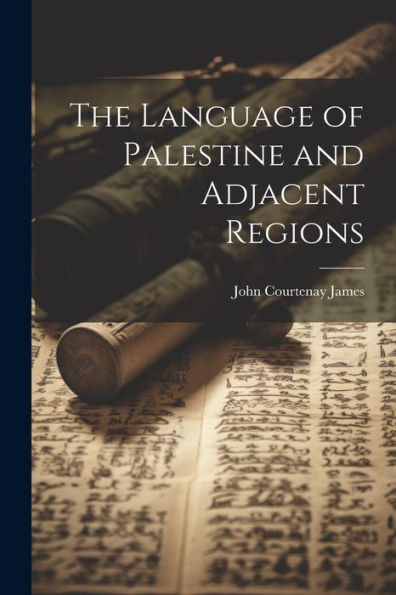 The Language Of Palestine And Adjacent Regions