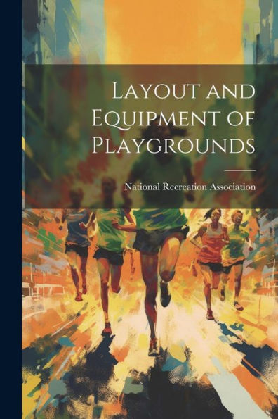 Layout And Equipment Of Playgrounds