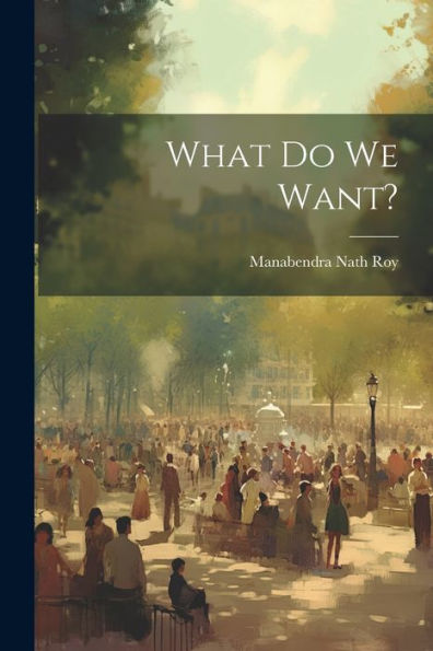 What Do We Want?