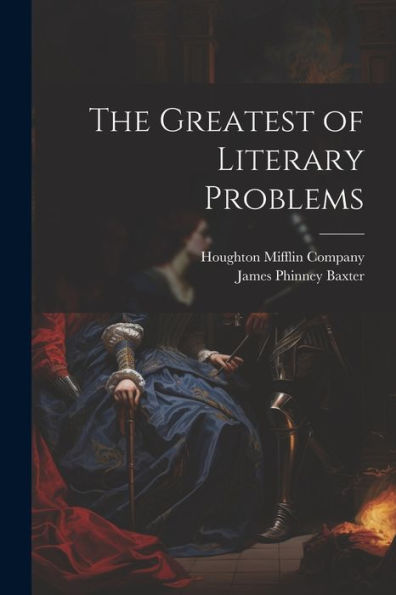 The Greatest Of Literary Problems