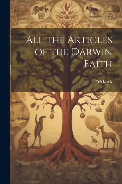 All The Articles Of The Darwin Faith