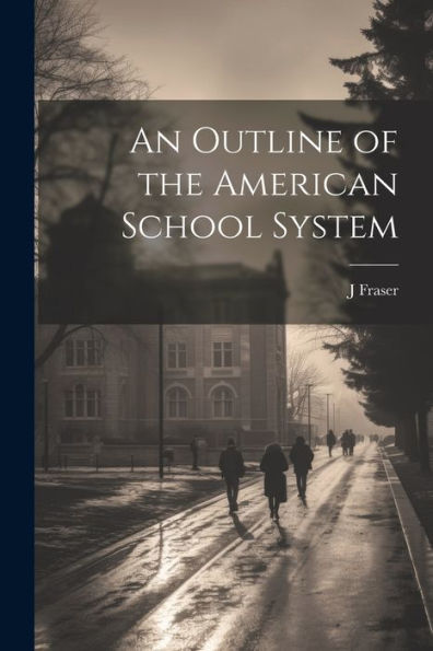 An Outline Of The American School System