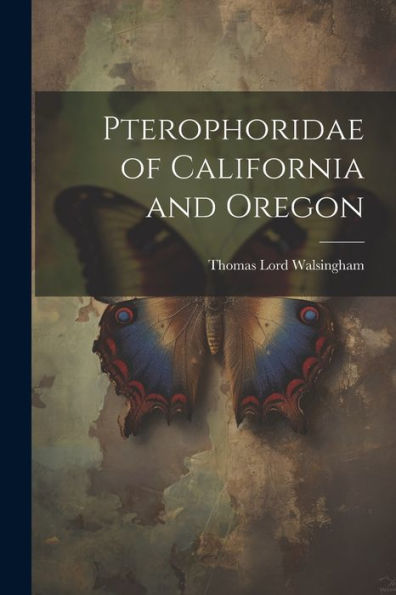 Pterophoridae Of California And Oregon