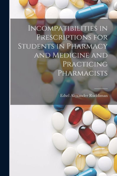 Incompatibilities In Prescriptions For Students In Pharmacy And Medicine And Practicing Pharmacists