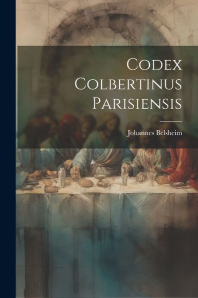 Codex Colbertinus Parisiensis (Latin Edition)