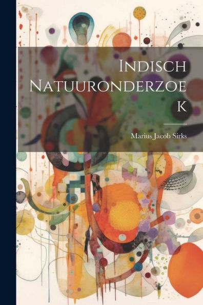 Indisch Natuuronderzoek (Dutch Edition)