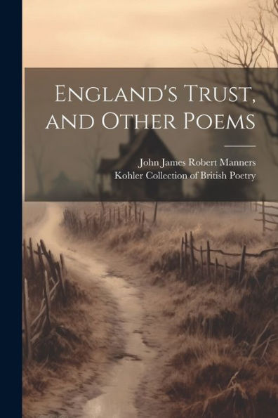 England's Trust, And Other Poems