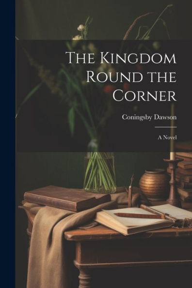 The Kingdom Round The Corner