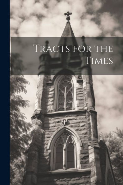 Tracts For The Times - 9781022026568
