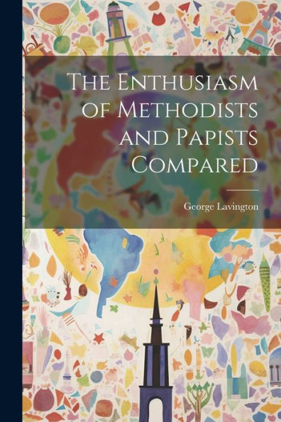 The Enthusiasm Of Methodists And Papists Compared
