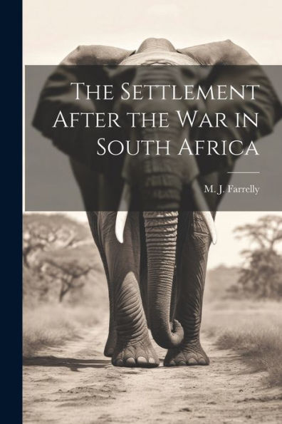 The Settlement After The War In South Africa