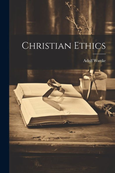 Christian Ethics - 9781022029170